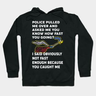 Police pulled me over and asked me Hoodie